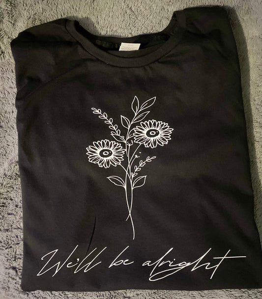 We’ll be alright T-Shirt